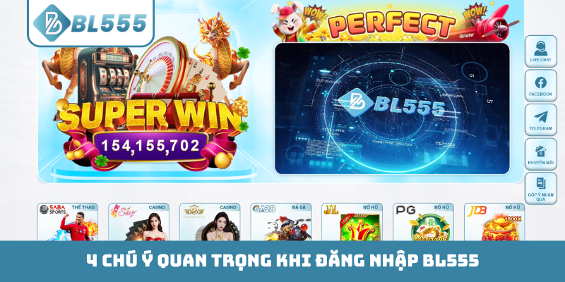 4 chú ý quan trọng khi đăng nhập BL555