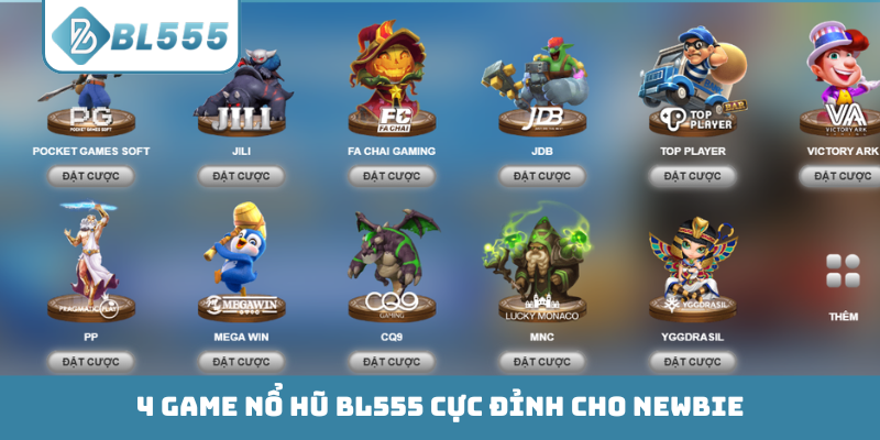 4 game nổ hũ BL555 cực đỉnh cho newbie