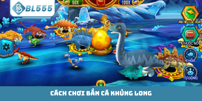 Bắn Cá Khủng Long