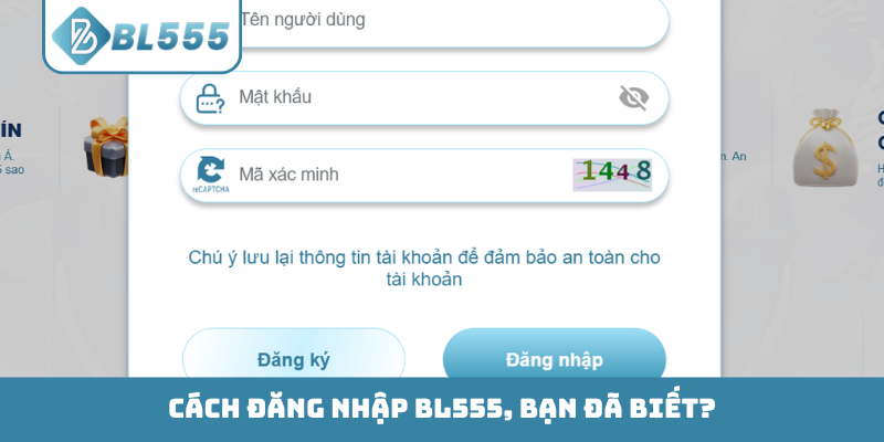 Cách đăng nhập BL555, bạn đã biết?