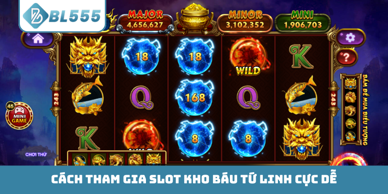 Cách tham gia slot Kho Báu Tứ Linh cực dễ