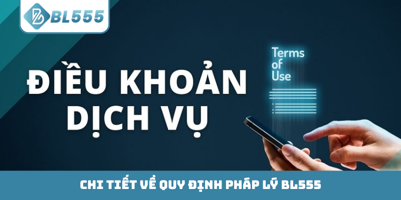 Chi tiết về quy định pháp lý BL555