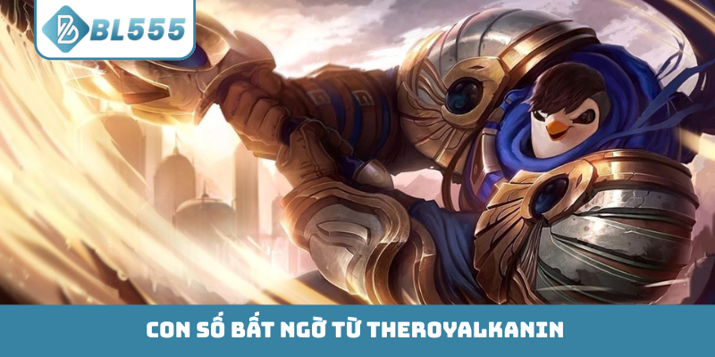 Con số bất ngờ từ TheRoyalKanin