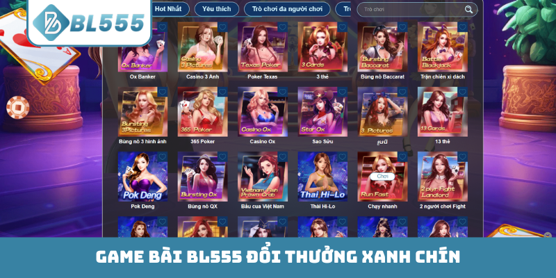 Game bài BL555 đổi thưởng xanh chín