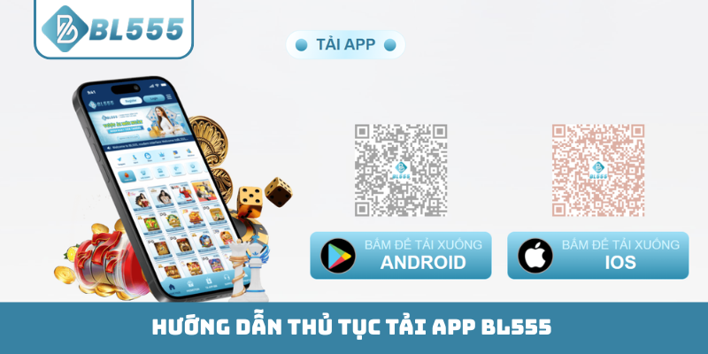 Hướng dẫn thủ tục tải app BL555