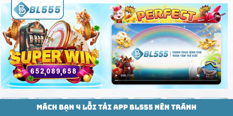 Mách bạn 4 lỗi tải app BL555 nên tránh
