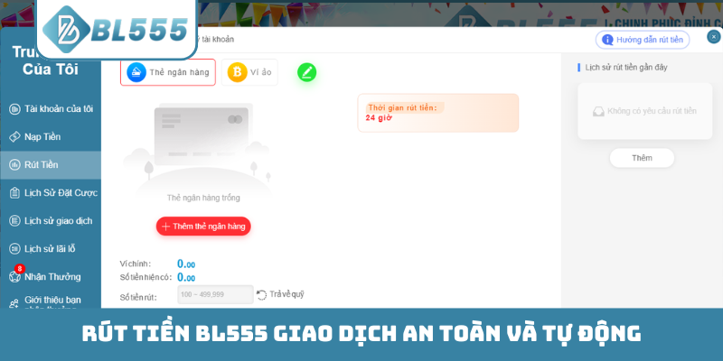 Rút tiền BL555 giao dịch an toàn và tự động