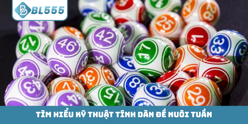Tìm hiểu kỹ thuật tính dàn đề nuôi tuần